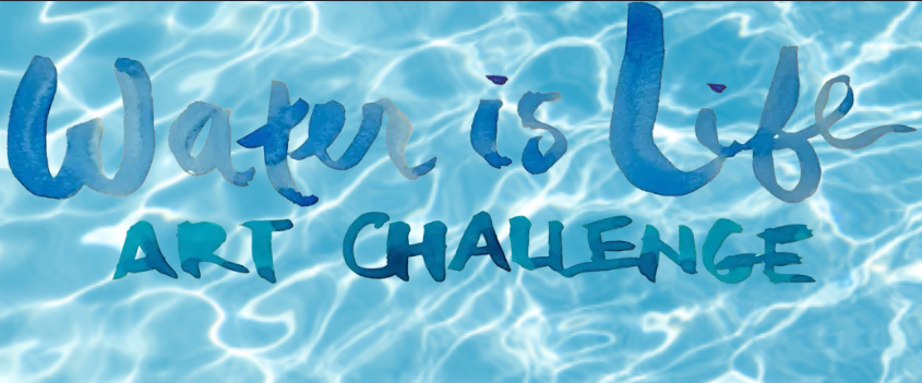 Water is Life Art Challenge